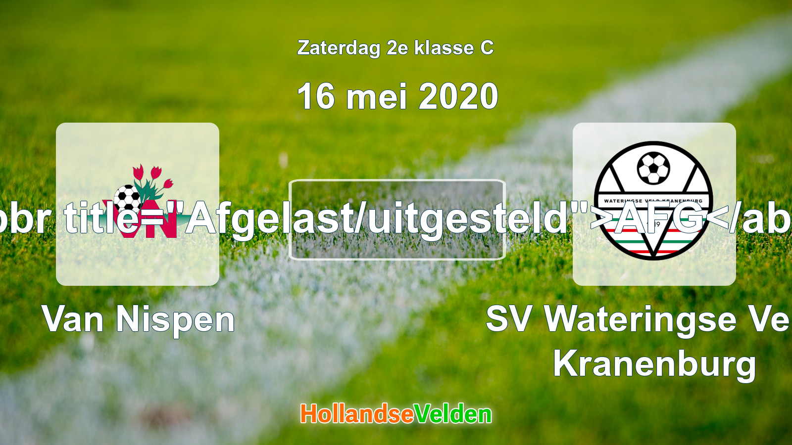 Geplande wedstrijd: Van Nispen - SV Wateringse Veld Kranenburg (16 mei 2020)