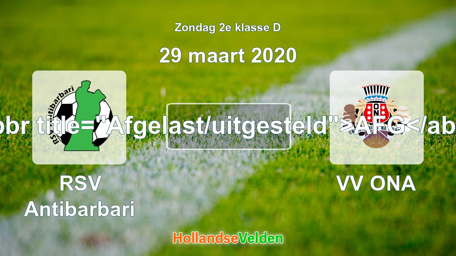 Geplande wedstrijd: RSV Antibarbari - VV ONA (29 maart 2020)