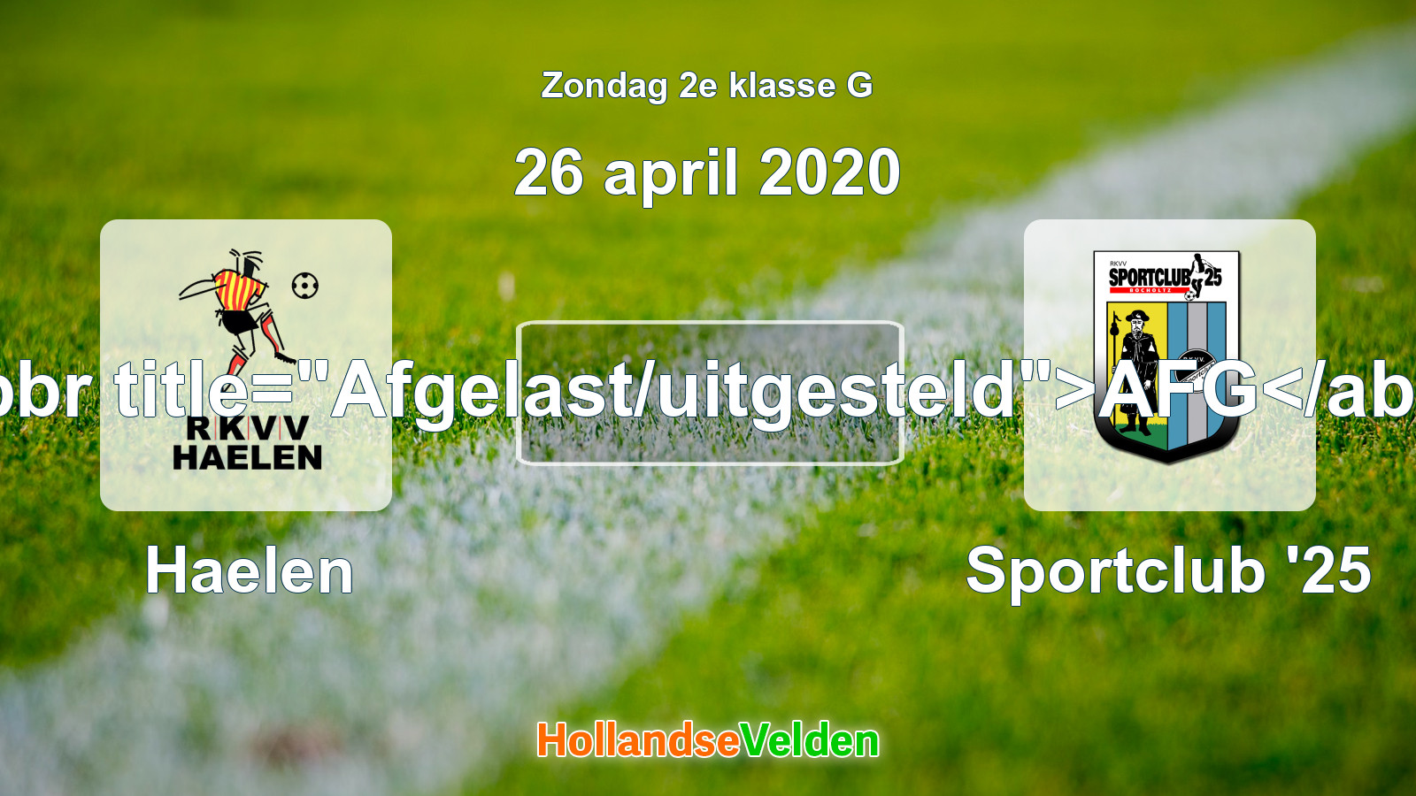 Geplande wedstrijd: Haelen - Sportclub '25 (26 april 2020)