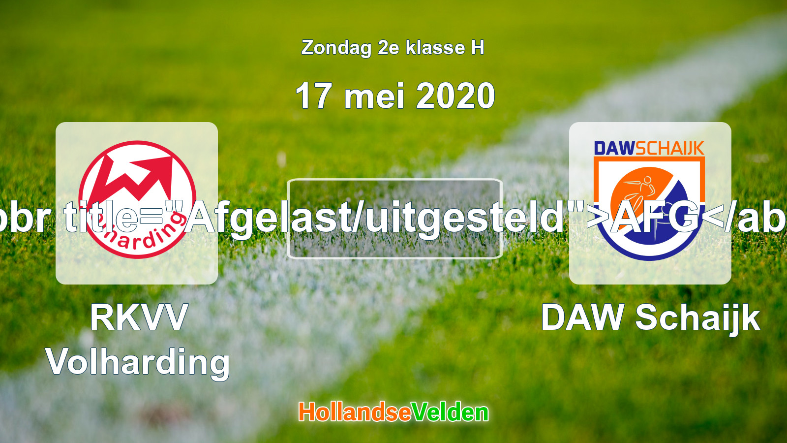 Geplande wedstrijd: RKVV Volharding - DAW Schaijk (17 mei 2020)