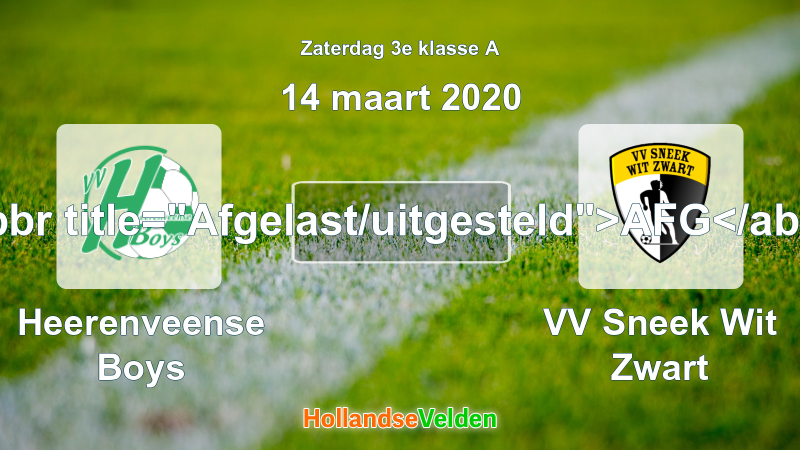 Geplande wedstrijd: Heerenveense Boys - VV Sneek Wit Zwart (14 maart 2020)