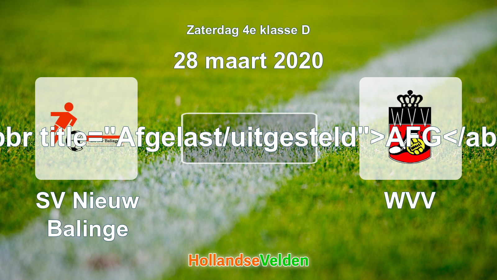Geplande wedstrijd: SV Nieuw Balinge - WVV (28 maart 2020)