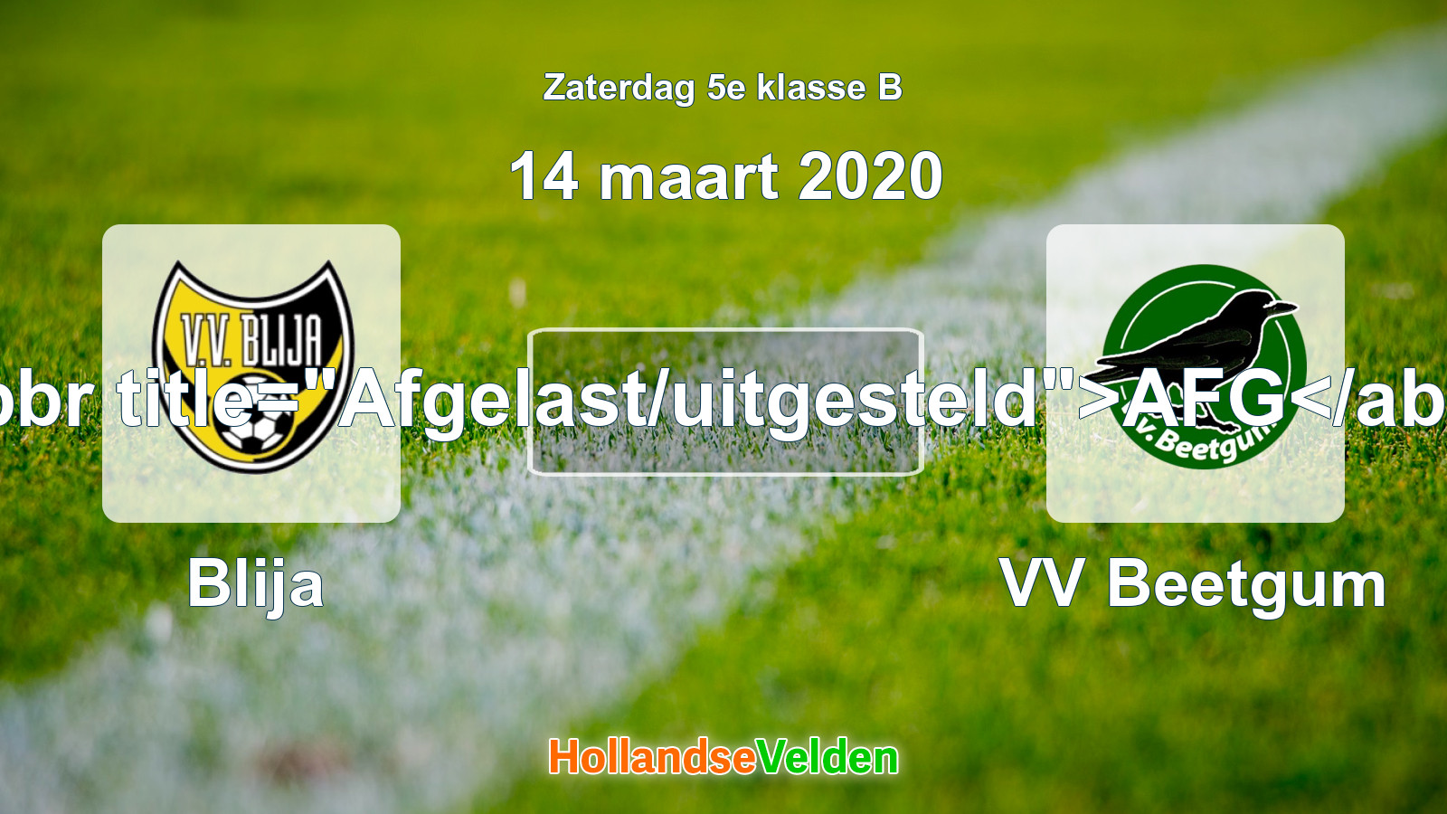 Geplande wedstrijd: Blija - VV Beetgum (14 maart 2020)