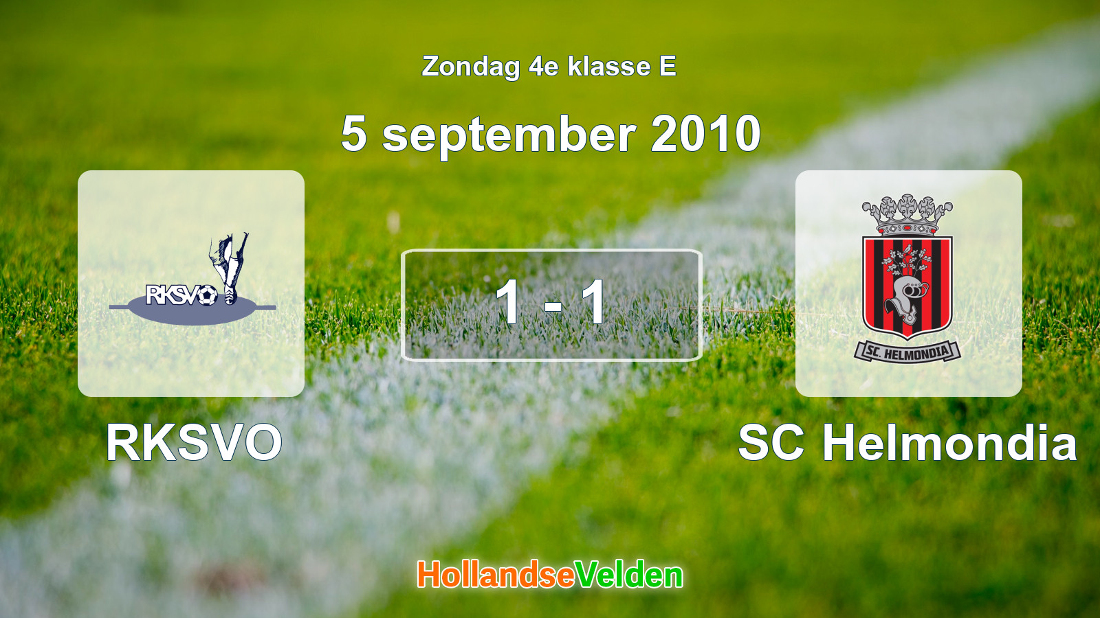 Gespeelde wedstrijd: RKSVO - SC Helmondia 1 - 1 (5 september 2010)