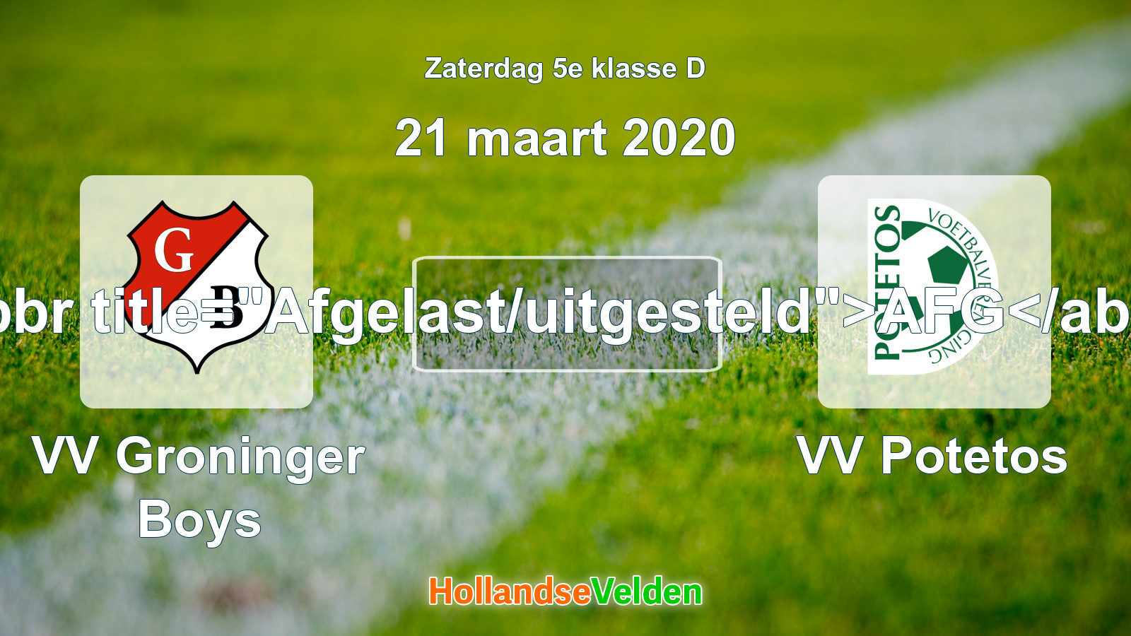 Geplande wedstrijd: VV Groninger Boys - VV Potetos (21 maart 2020)