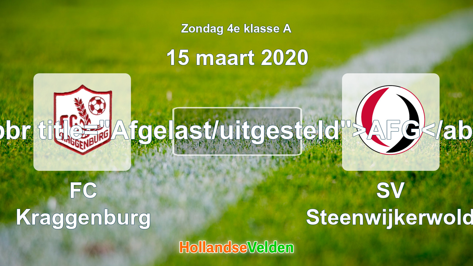 Geplande wedstrijd: FC Kraggenburg - SV Steenwijkerwold (15 maart 2020)