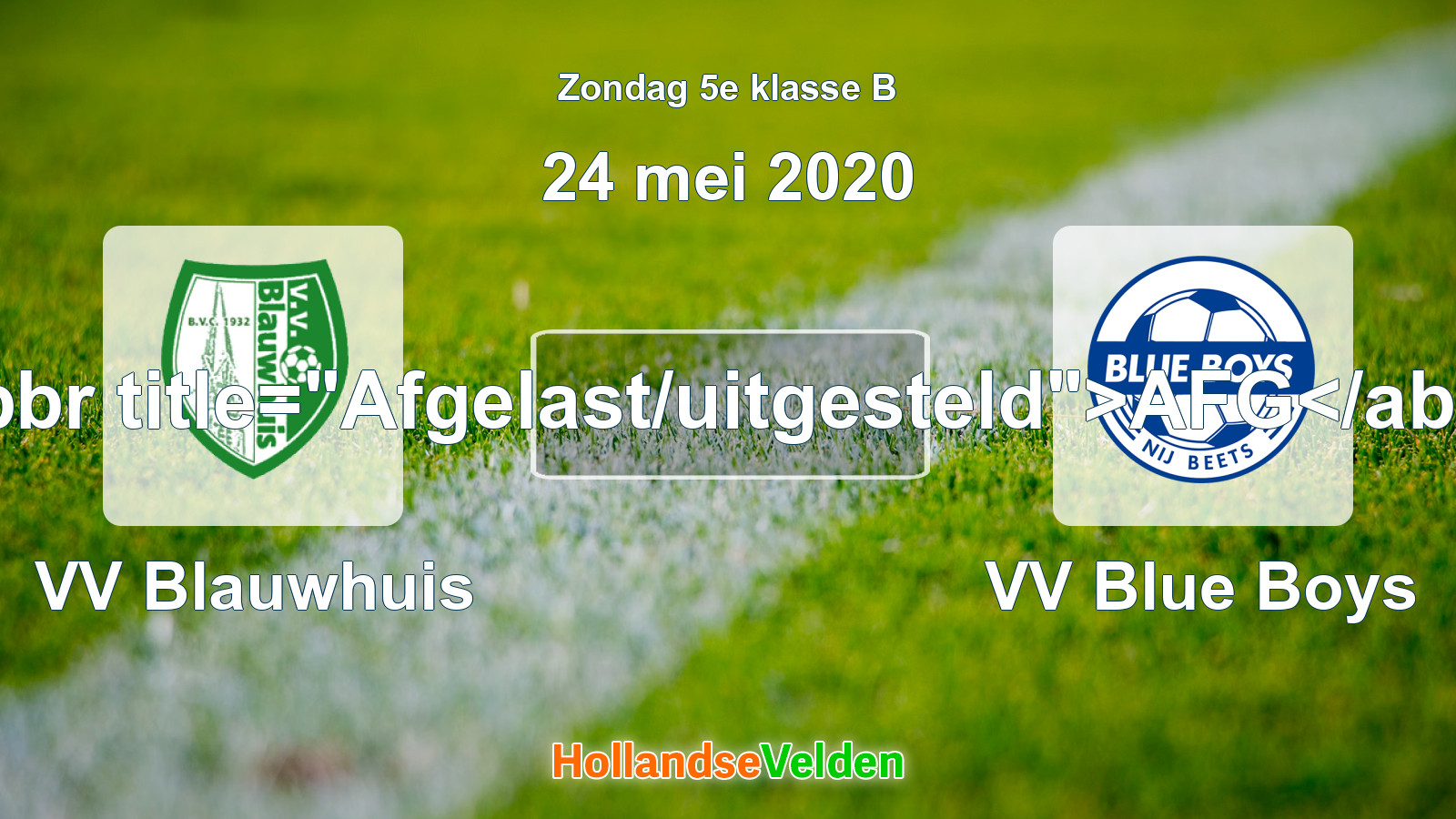 Geplande wedstrijd: VV Blauwhuis - VV Blue Boys (24 mei 2020)