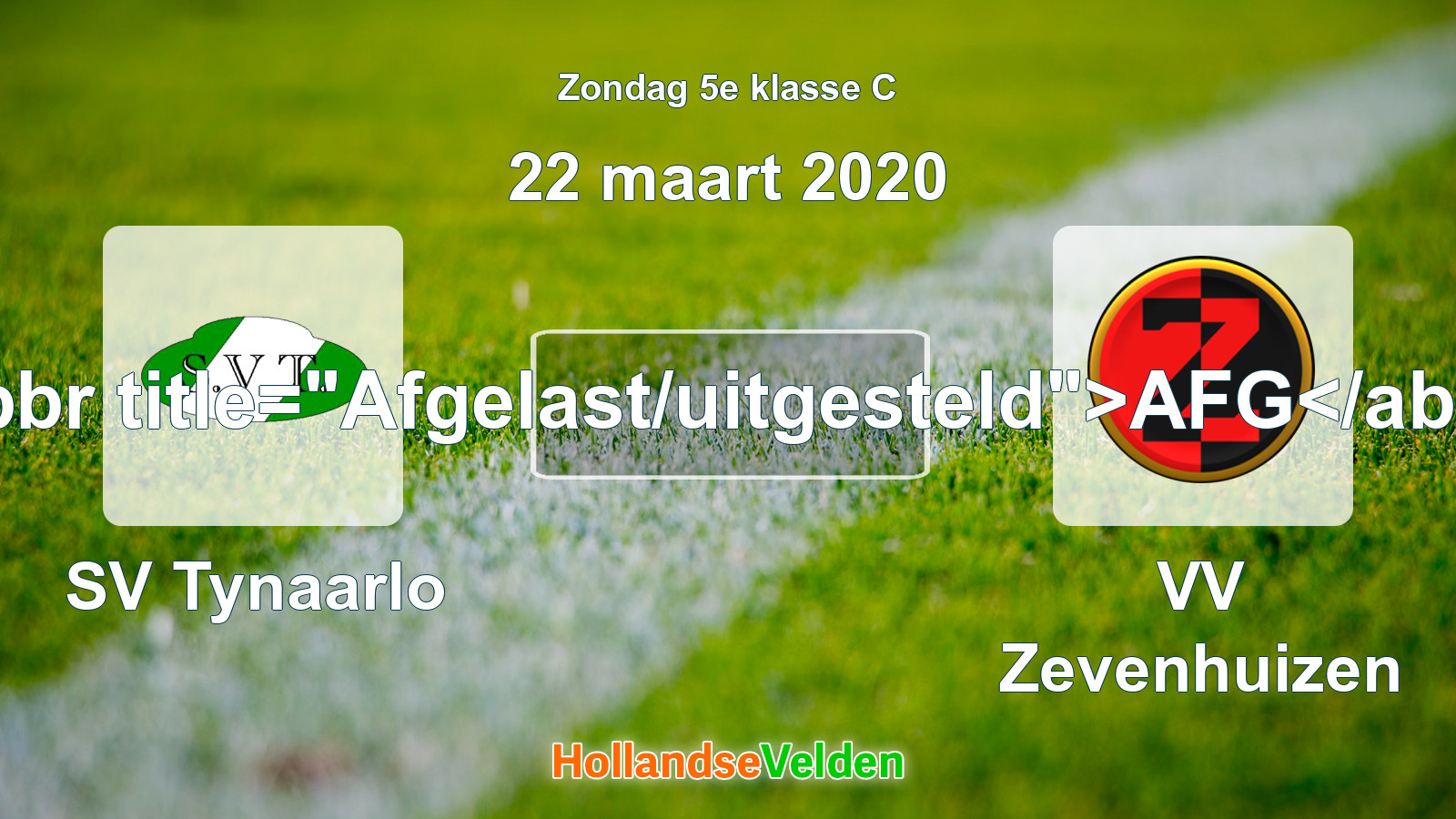 Geplande wedstrijd: SV Tynaarlo - VV Zevenhuizen (22 maart 2020)