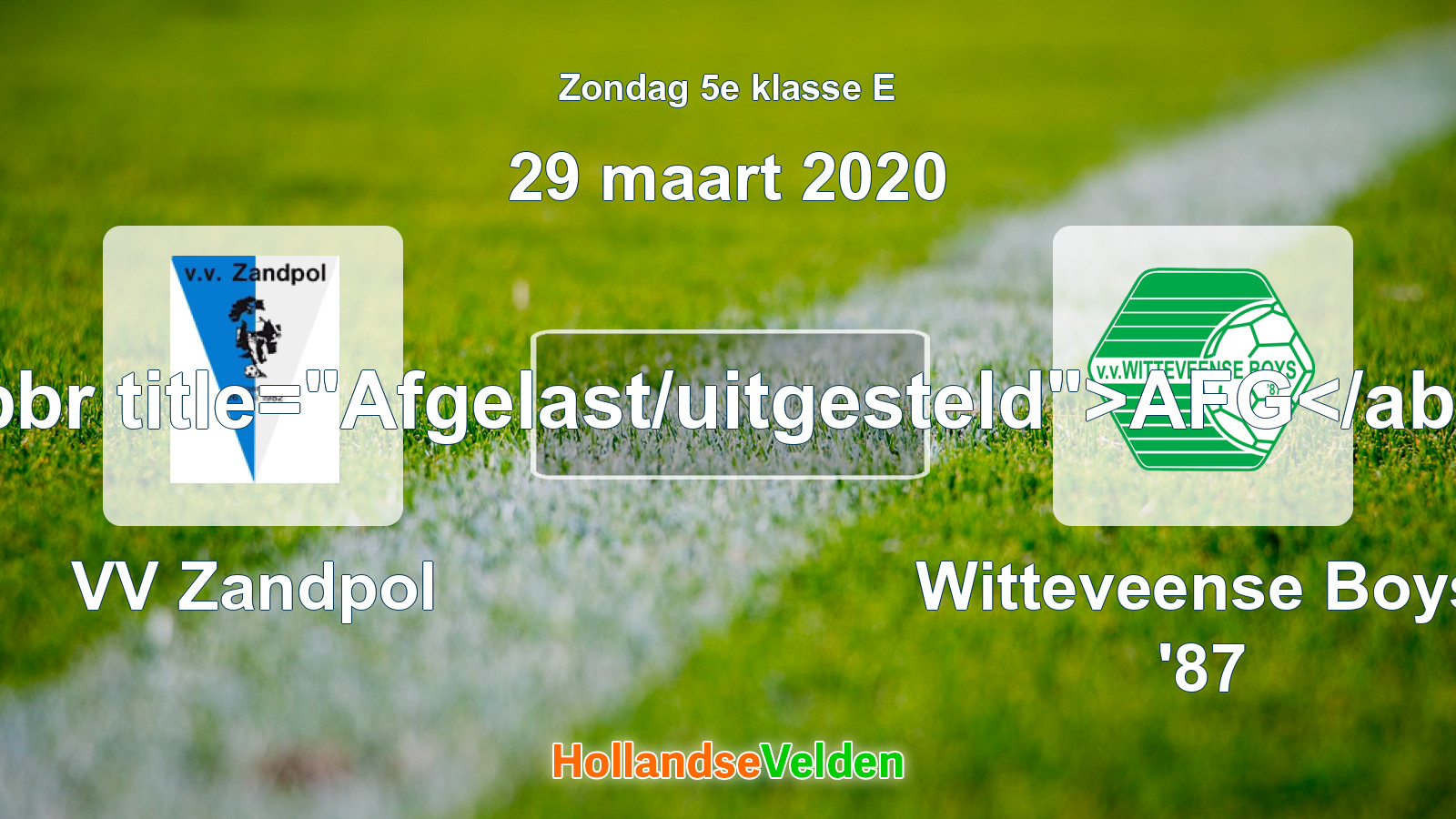 Geplande wedstrijd: VV Zandpol - Witteveense Boys '87 (29 maart 2020)