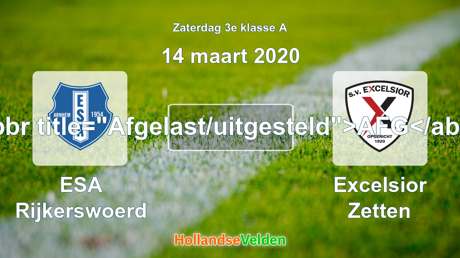 Geplande wedstrijd: ESA Rijkerswoerd - Excelsior Zetten (14 maart 2020)