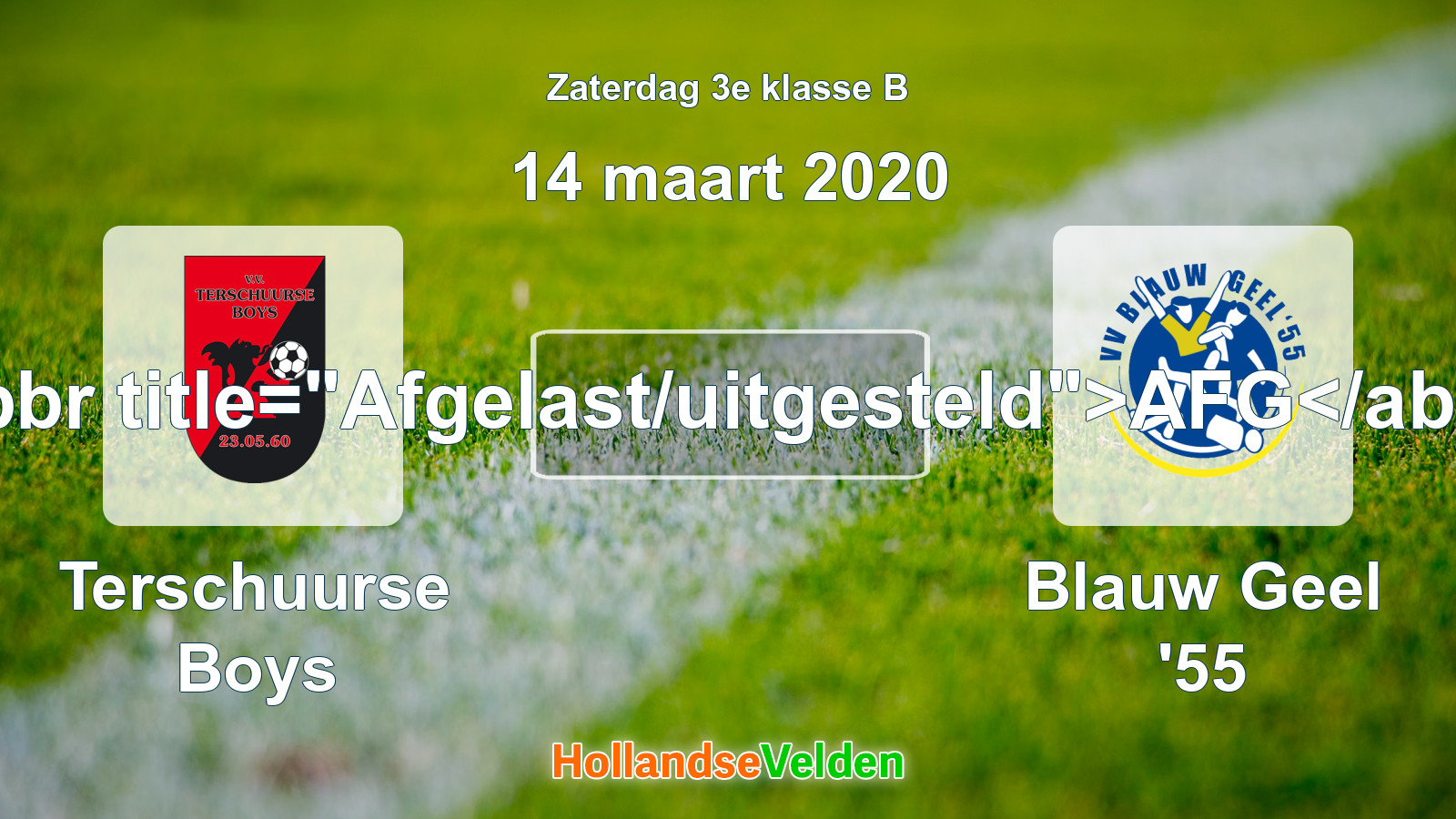 Geplande wedstrijd: Terschuurse Boys - Blauw Geel '55 (14 maart 2020)
