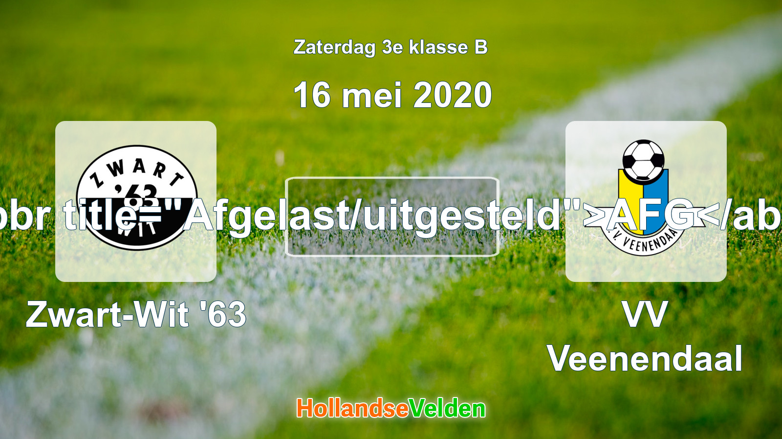 Geplande wedstrijd: Zwart-Wit '63 - VV Veenendaal (16 mei 2020)