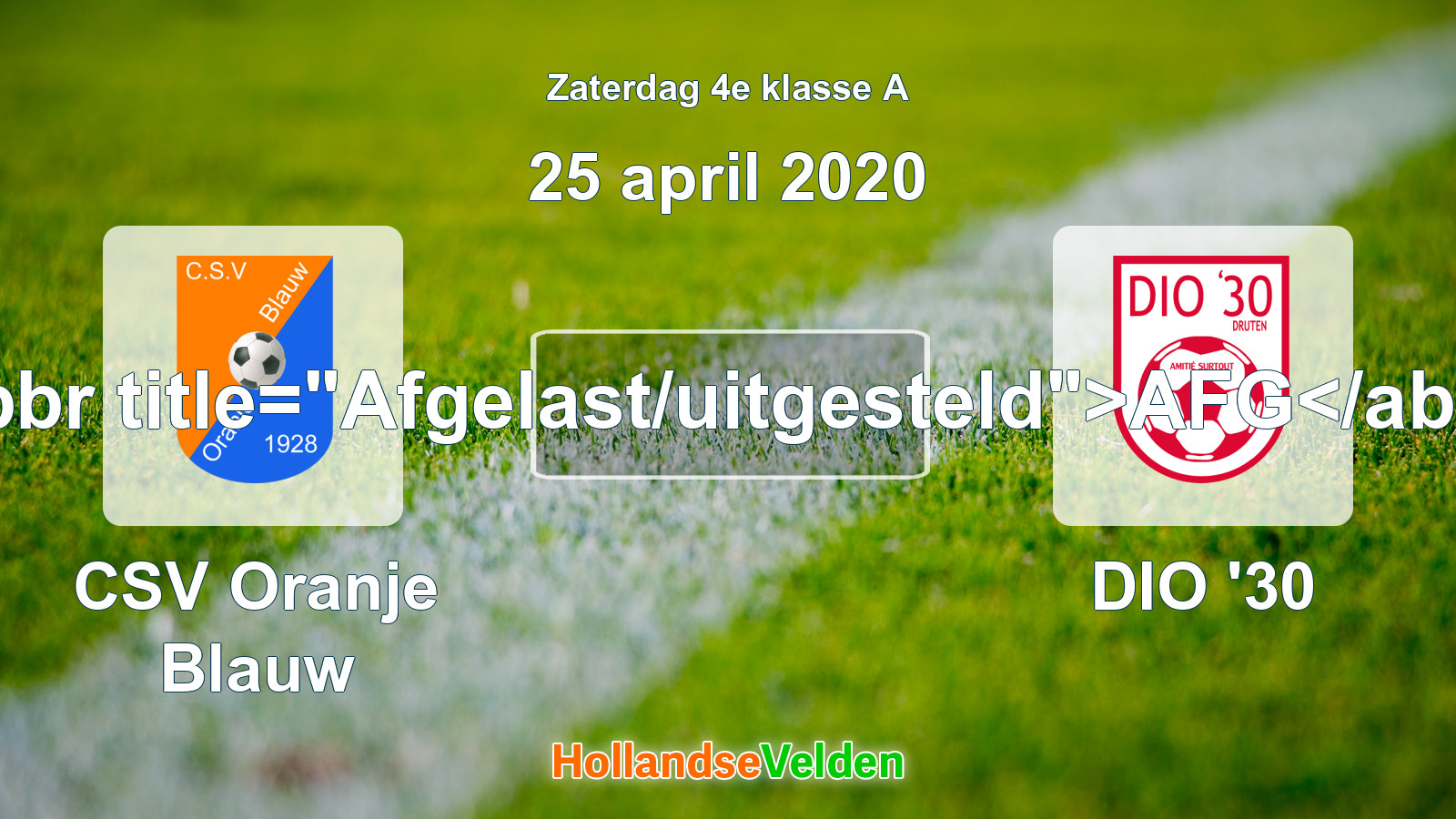 Geplande wedstrijd: CSV Oranje Blauw - DIO '30 (25 april 2020)