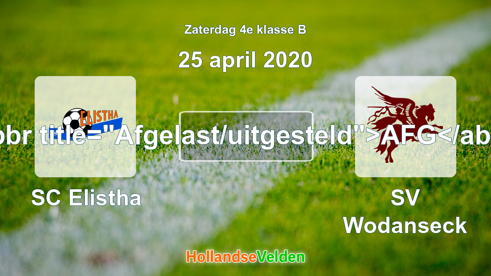 Geplande wedstrijd: SC Elistha - SV Wodanseck (25 april 2020)