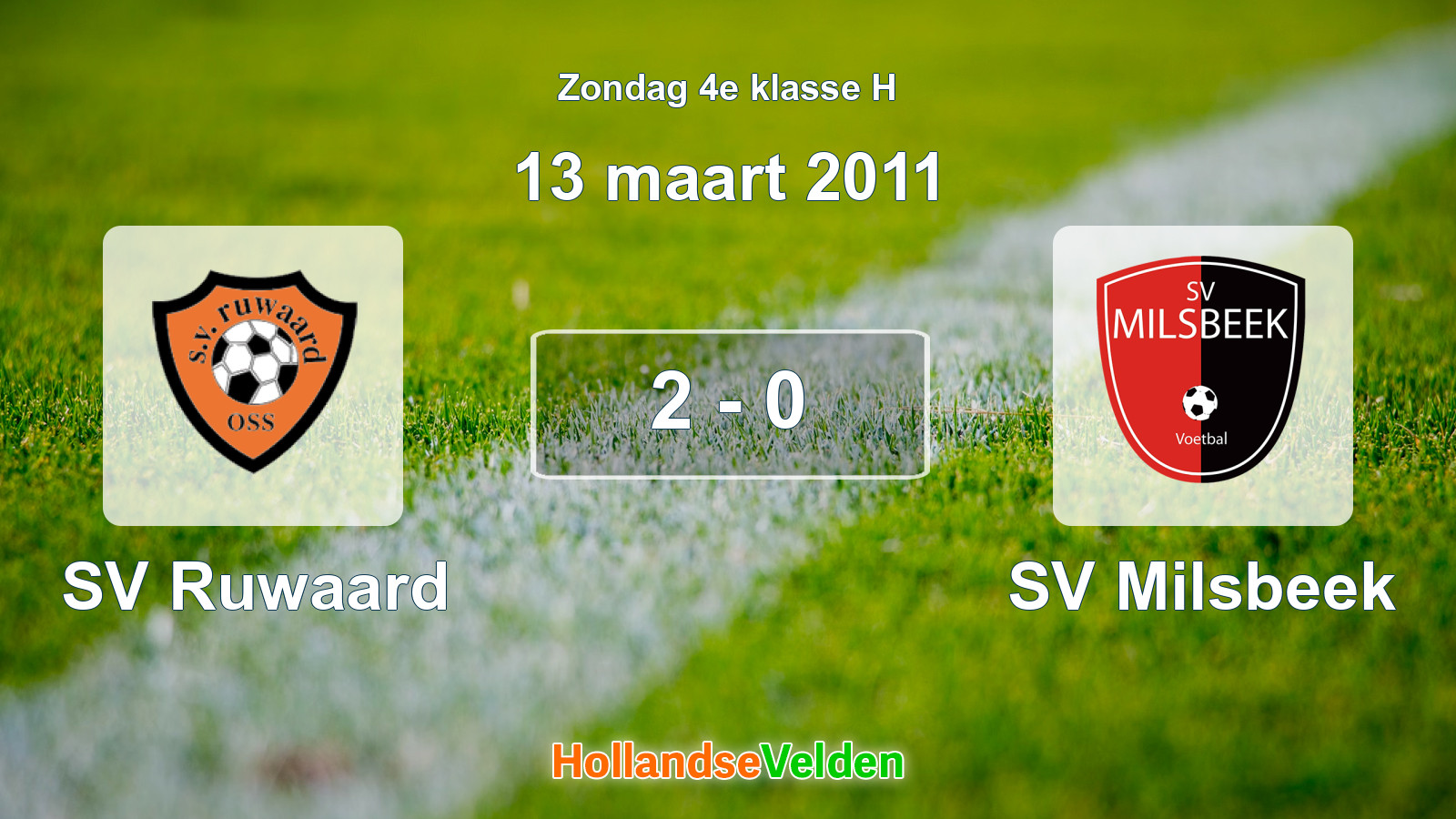 Gespeelde wedstrijd: SV Ruwaard - SV Milsbeek 2 - 0 (13 maart 2011)