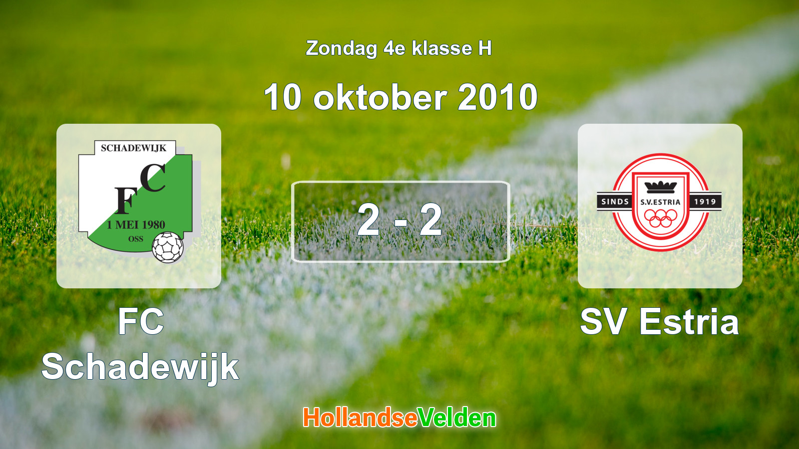 Gespeelde wedstrijd: FC Schadewijk - SV Estria 2 - 2 (10 oktober 2010)