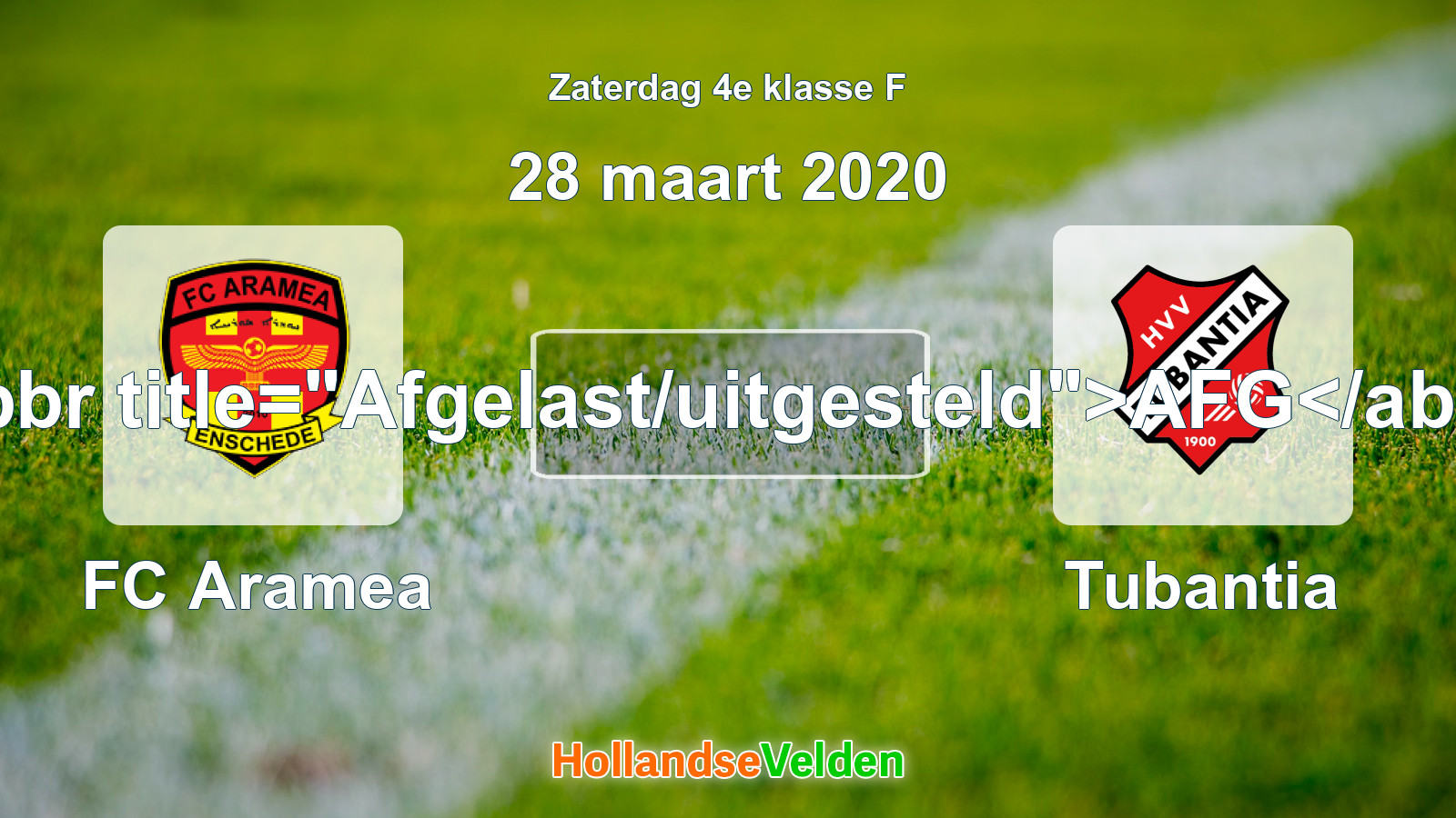 Geplande wedstrijd: FC Aramea - Tubantia (28 maart 2020)