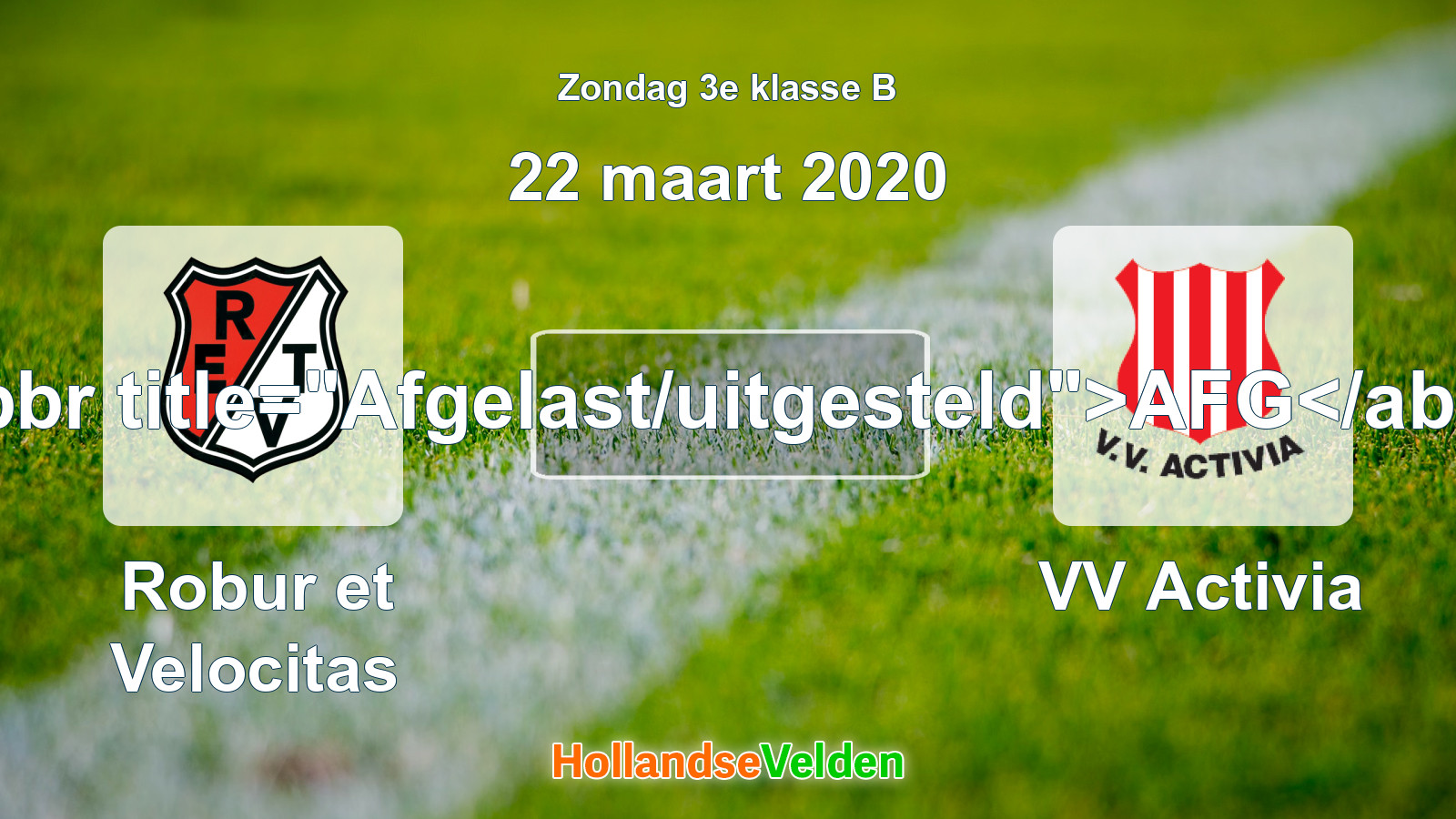Geplande wedstrijd: Robur et Velocitas - VV Activia (22 maart 2020)