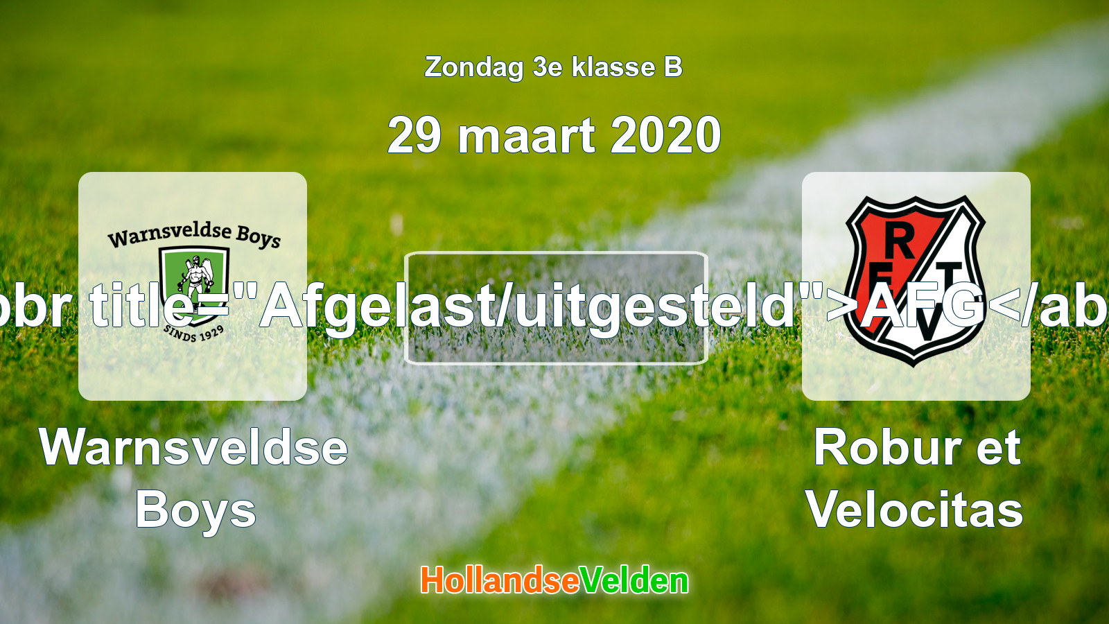 Geplande wedstrijd: Warnsveldse Boys - Robur et Velocitas (29 maart 2020)