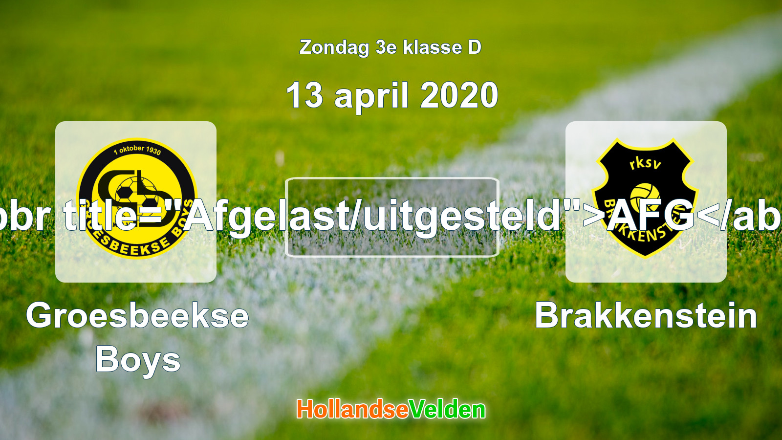 Geplande wedstrijd: Groesbeekse Boys - Brakkenstein (13 april 2020)