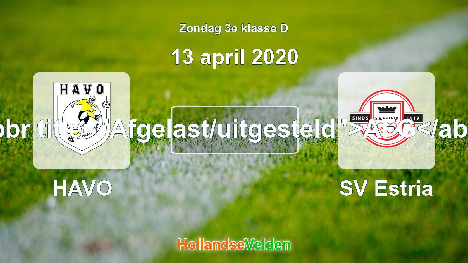 Geplande wedstrijd: HAVO - SV Estria (13 april 2020)