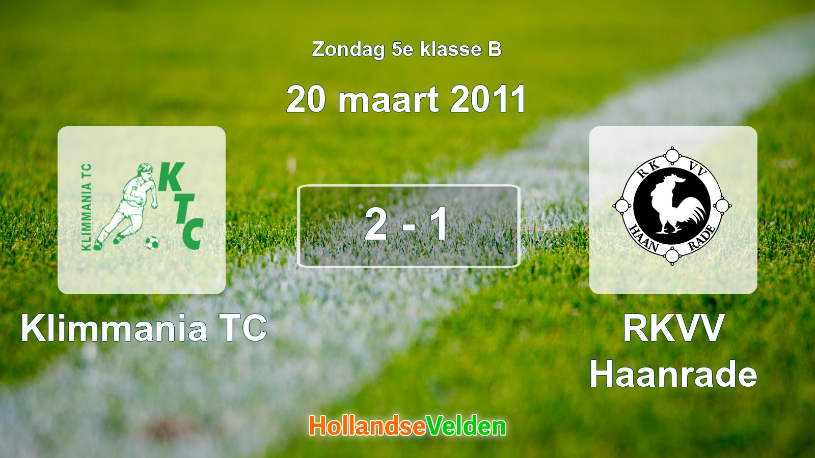 Gespeelde wedstrijd: Klimmania TC - RKVV Haanrade 2 - 1 (20 maart 2011)