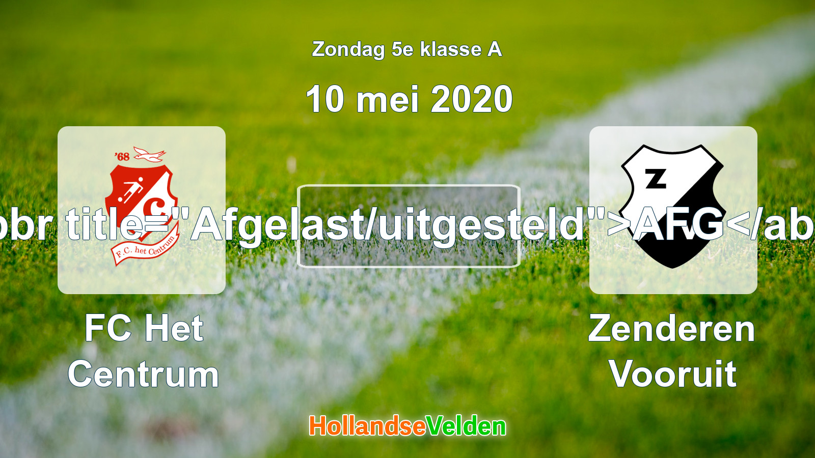 Geplande wedstrijd: FC Het Centrum - Zenderen Vooruit (10 mei 2020)