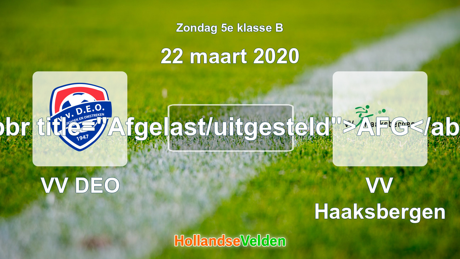 Geplande wedstrijd: VV DEO - VV Haaksbergen (22 maart 2020)