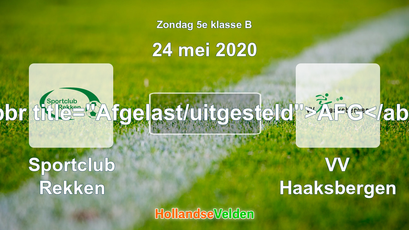 Geplande wedstrijd: Sportclub Rekken - VV Haaksbergen (24 mei 2020)