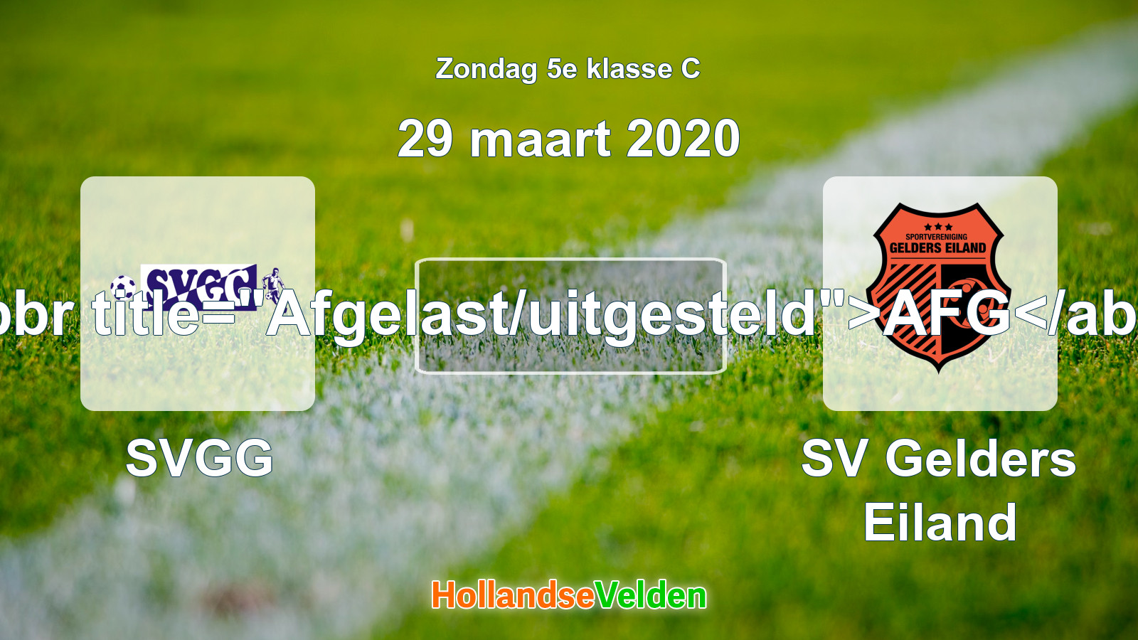 Geplande wedstrijd: SVGG - SV Gelders Eiland (29 maart 2020)