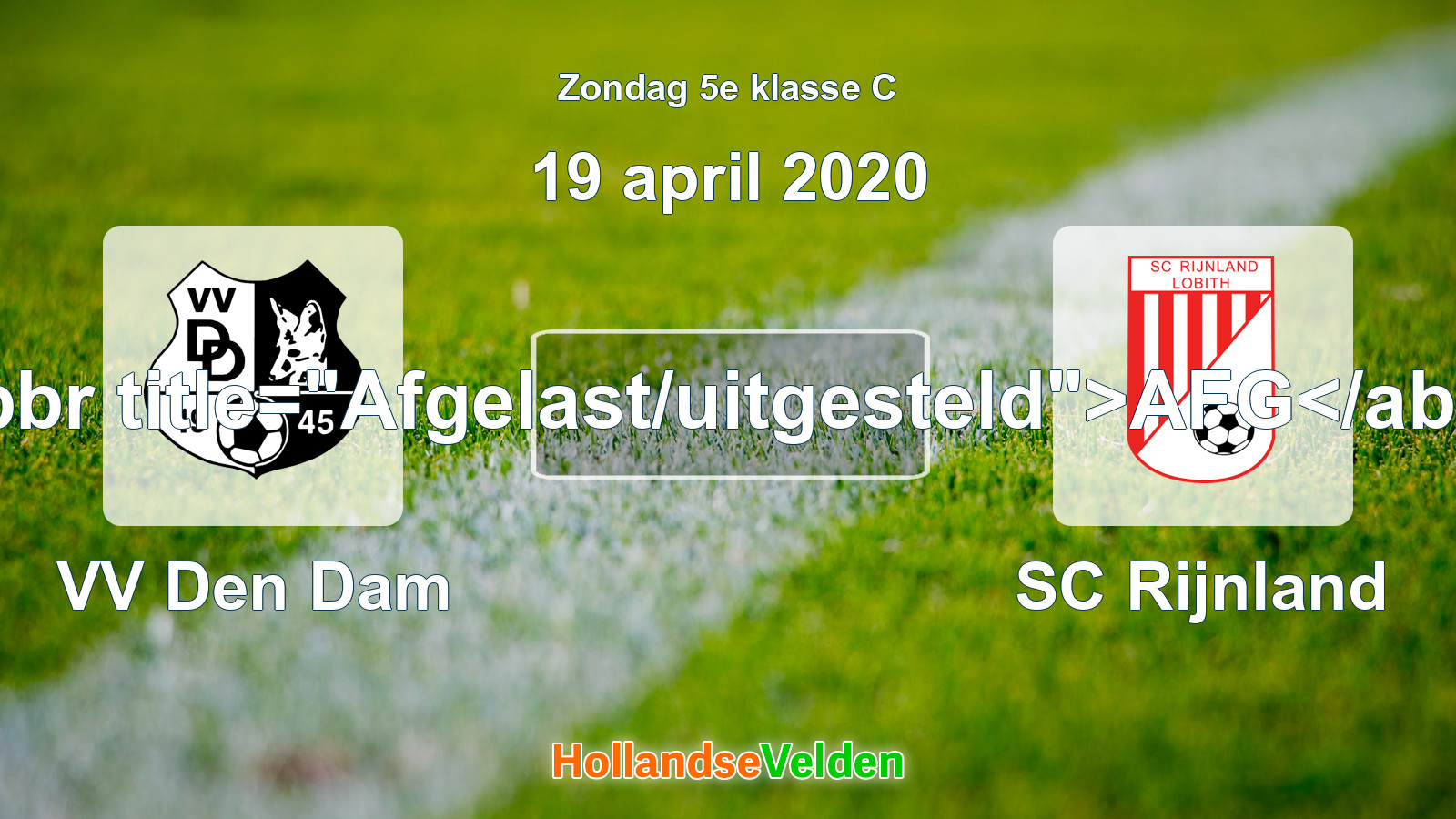 Geplande wedstrijd: VV Den Dam - SC Rijnland (19 april 2020)