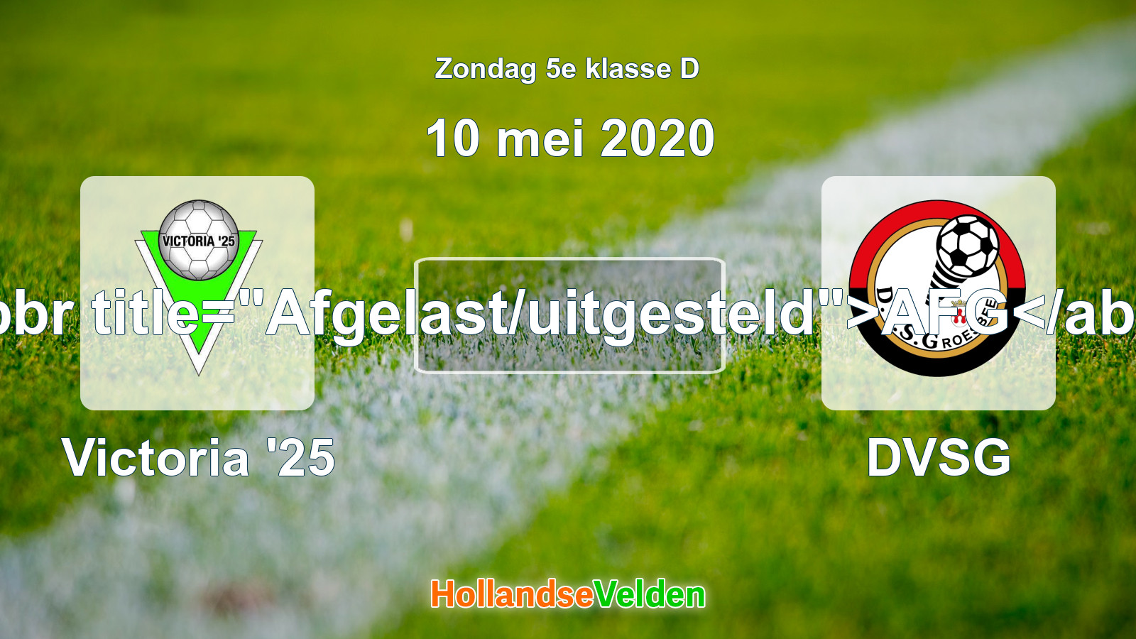 Geplande wedstrijd: Victoria '25 - DVSG (10 mei 2020)