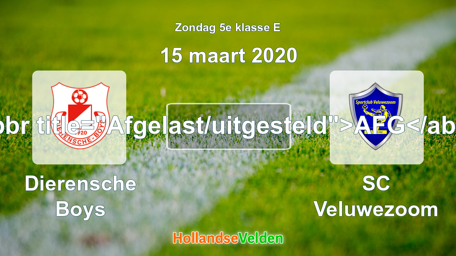 Geplande wedstrijd: Dierensche Boys - SC Veluwezoom (15 maart 2020)
