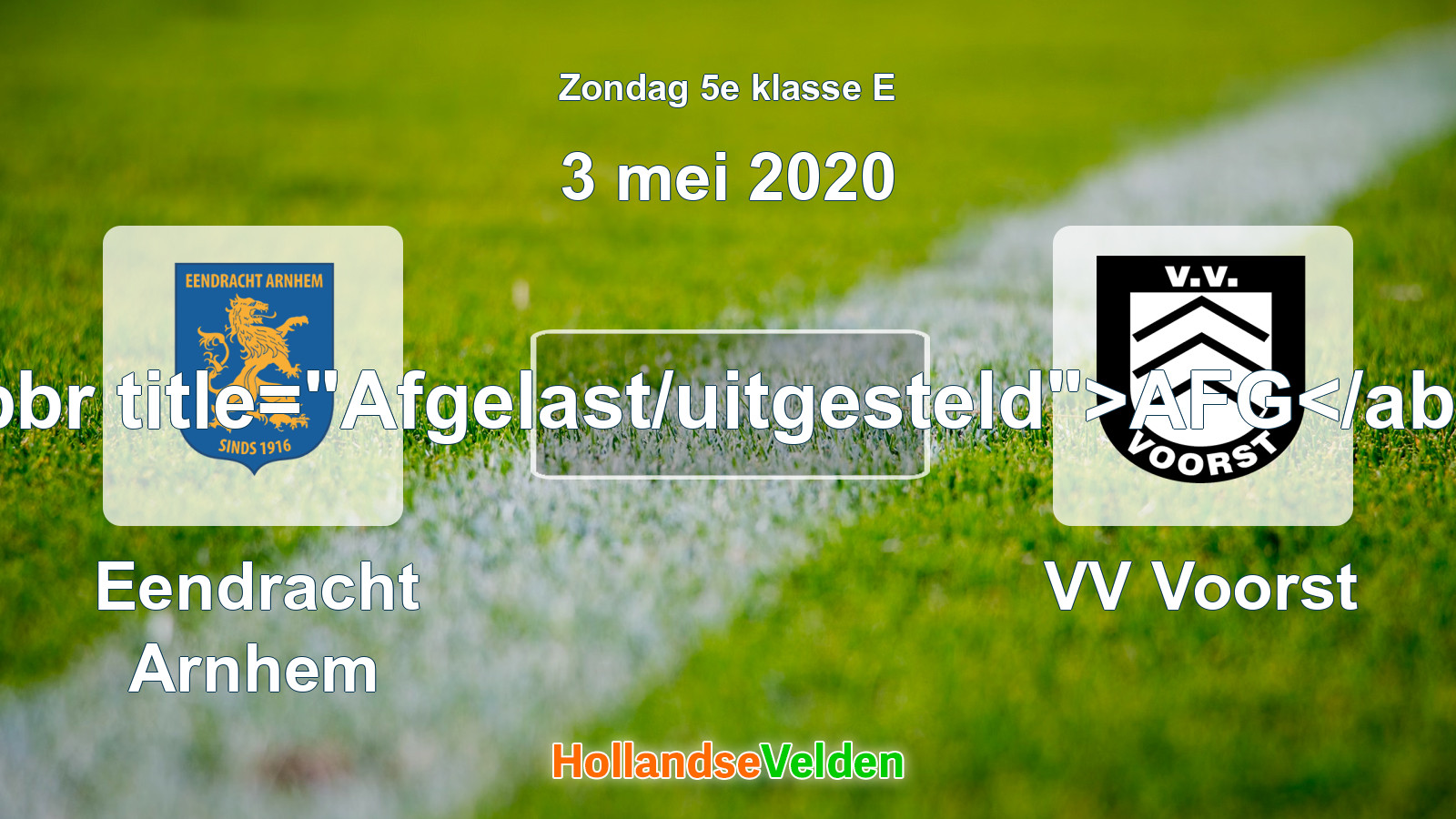 Geplande wedstrijd: Eendracht Arnhem - VV Voorst (3 mei 2020)
