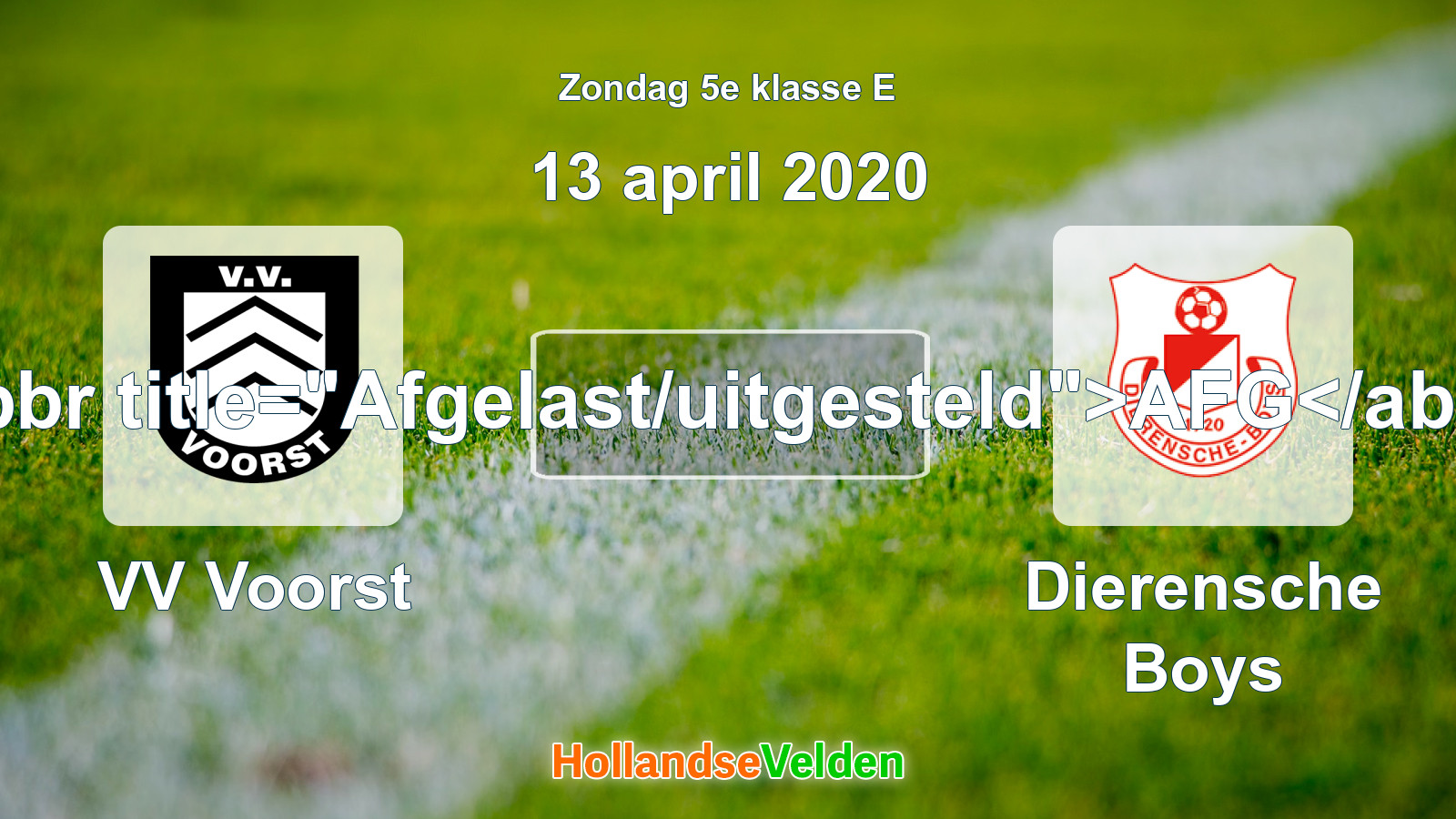 Geplande wedstrijd: VV Voorst - Dierensche Boys (13 april 2020)