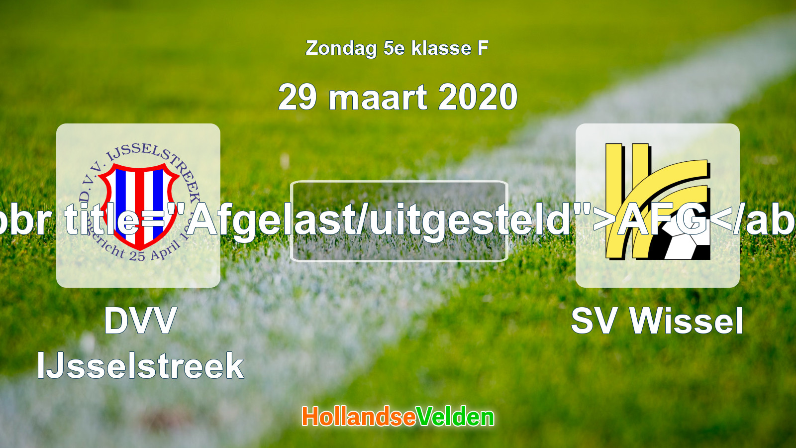 Geplande wedstrijd: DVV IJsselstreek - SV Wissel (29 maart 2020)