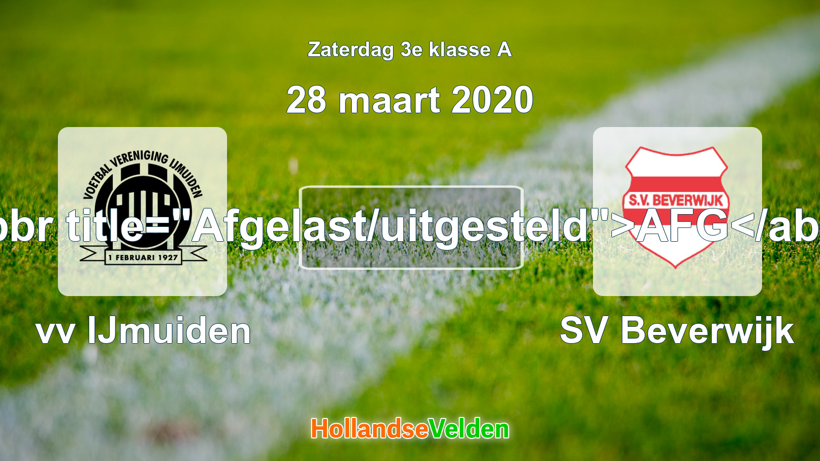 Geplande wedstrijd: vv IJmuiden - SV Beverwijk (28 maart 2020)