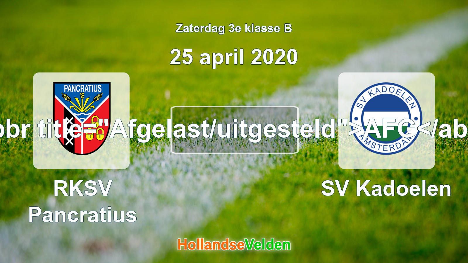 Geplande wedstrijd: RKSV Pancratius - SV Kadoelen (25 april 2020)