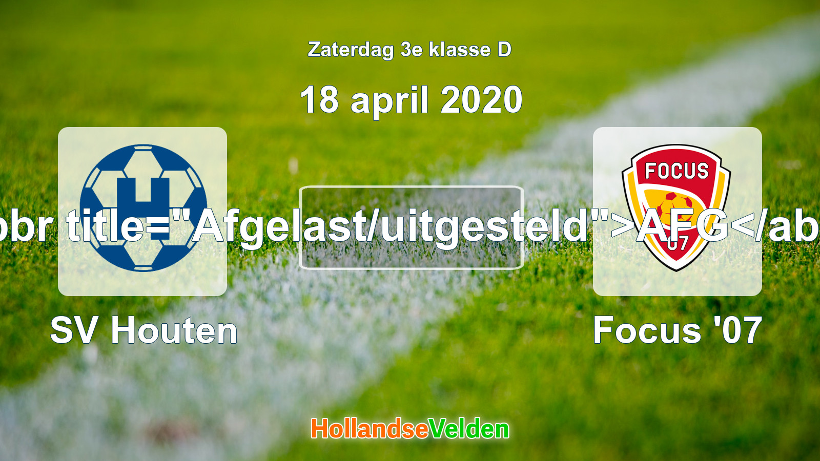 Geplande wedstrijd: SV Houten - Focus '07 (18 april 2020)