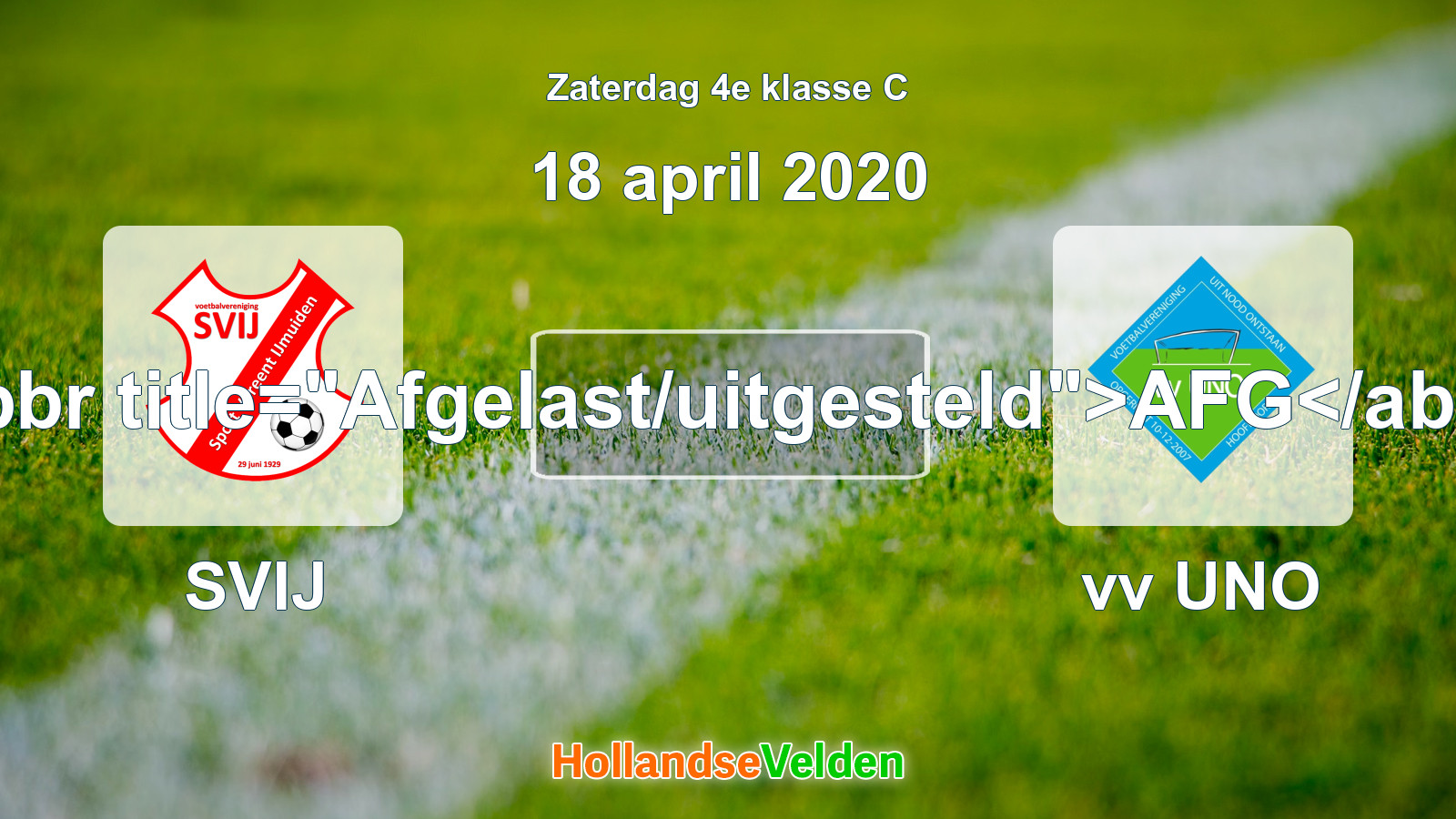 Geplande wedstrijd: SVIJ - vv UNO (18 april 2020)