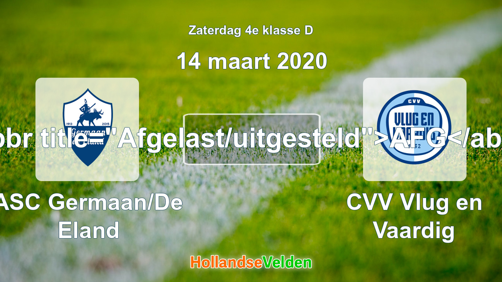 Geplande wedstrijd: ASC Germaan/De Eland - CVV Vlug en Vaardig (14 maart 2020)