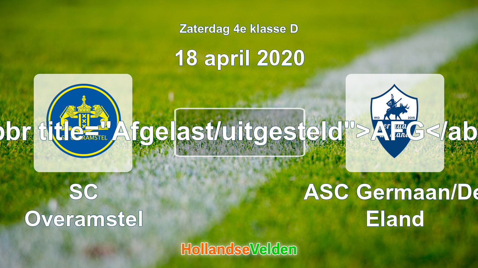 Geplande wedstrijd: SC Overamstel - ASC Germaan/De Eland (18 april 2020)