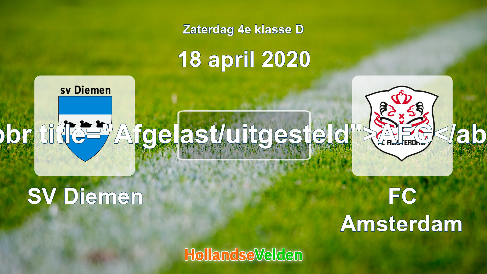 Geplande wedstrijd: SV Diemen - FC Amsterdam (18 april 2020)