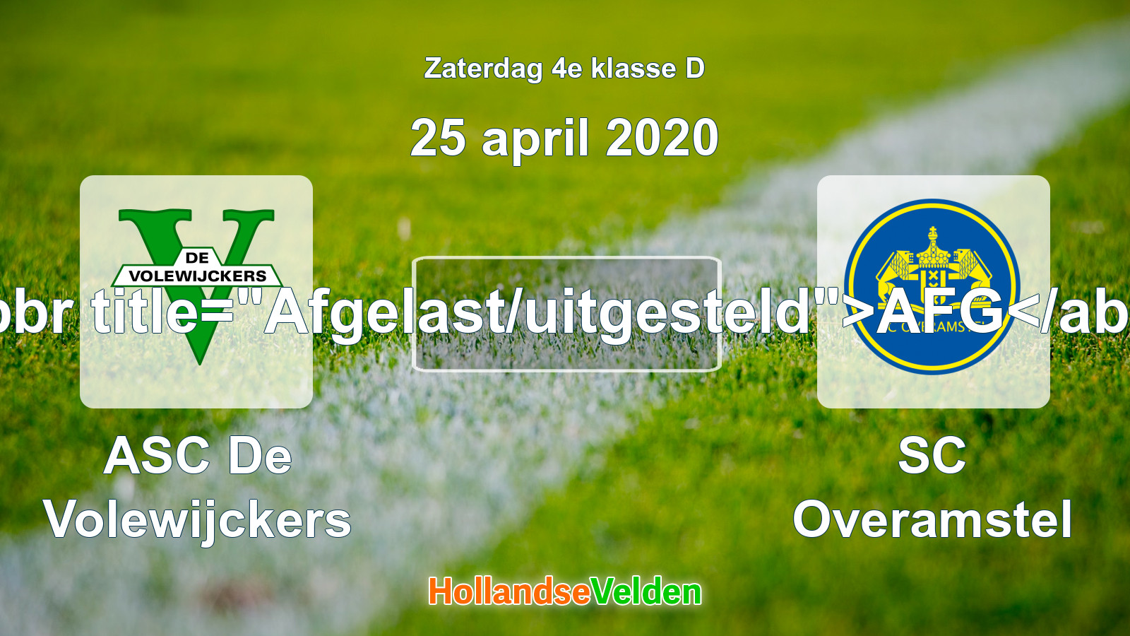 Geplande wedstrijd: ASC De Volewijckers - SC Overamstel (25 april 2020)