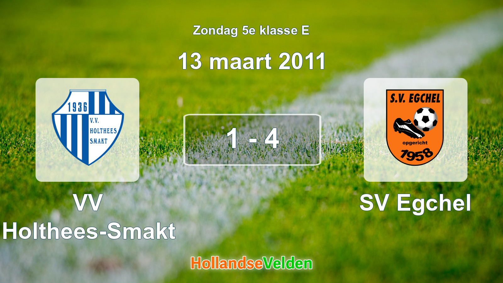 Gespeelde wedstrijd: VV Holthees-Smakt - SV Egchel 1 - 4 (13 maart 2011)