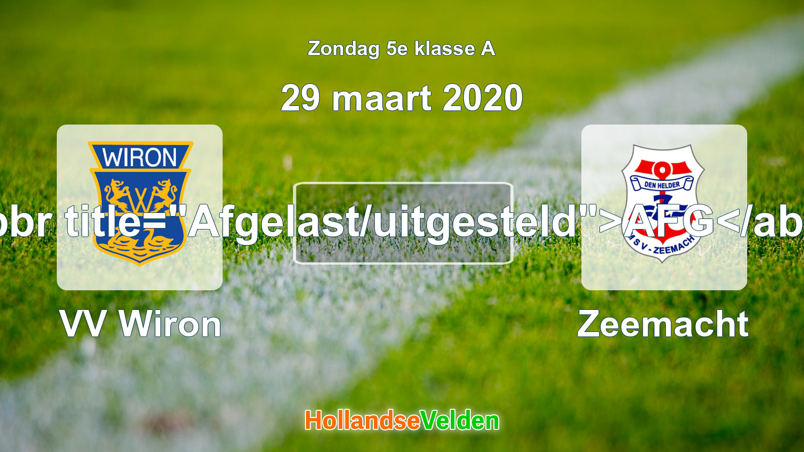 Geplande wedstrijd: VV Wiron - Zeemacht (29 maart 2020)