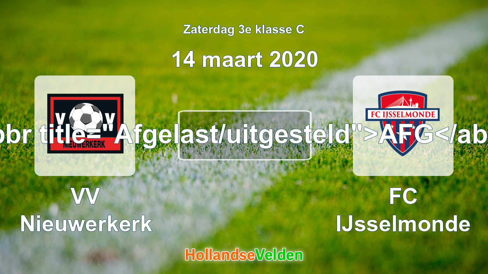 Geplande wedstrijd: VV Nieuwerkerk - FC IJsselmonde (14 maart 2020)