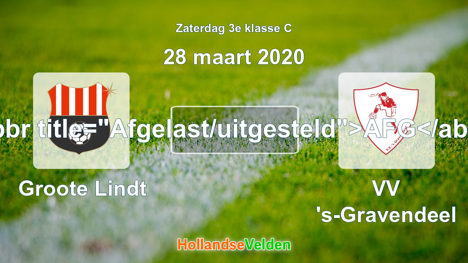 Geplande wedstrijd: Groote Lindt - VV 's-Gravendeel (28 maart 2020)