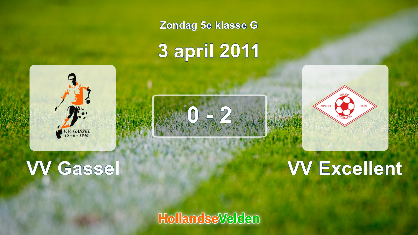 Gespeelde wedstrijd: VV Gassel - VV Excellent 0 - 2 (3 april 2011)