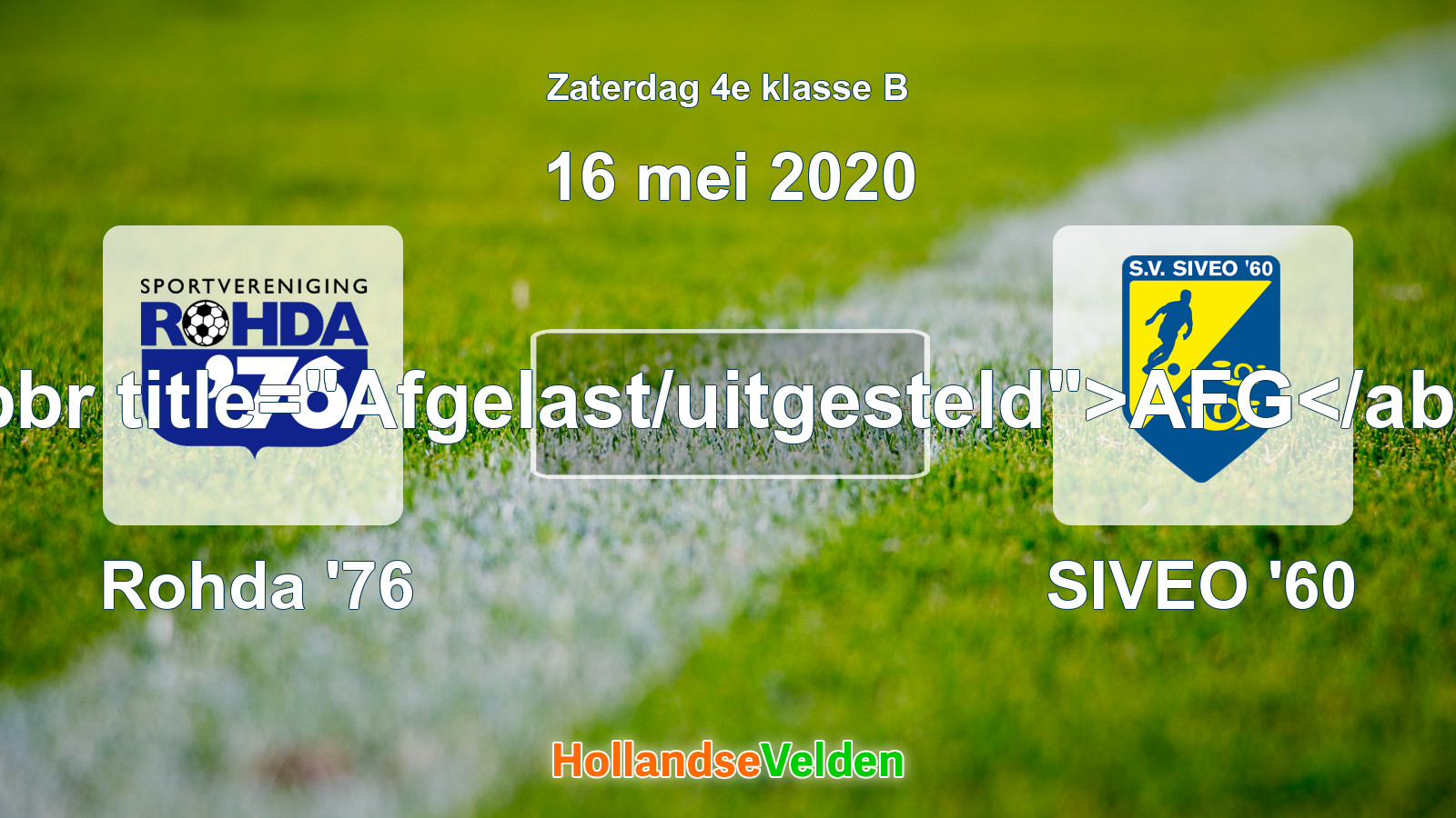 Geplande wedstrijd: Rohda '76 - SIVEO '60 (16 mei 2020)